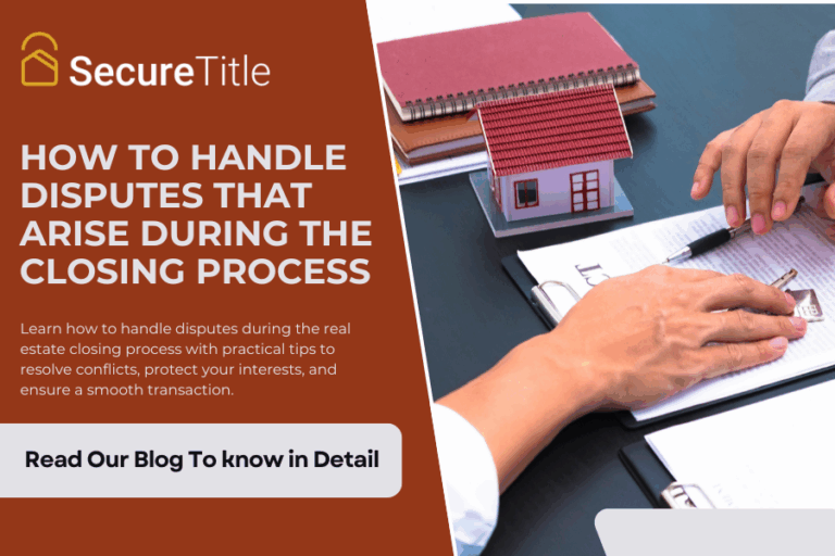 How to Handle Disputes That Arise During the Closing Process