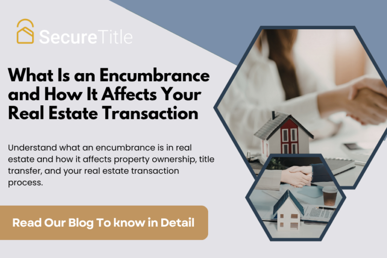 What Is an Encumbrance and How It Affects Your Real Estate Transaction