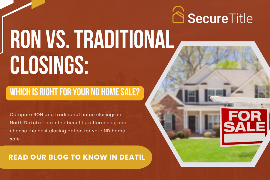 RON vs. Traditional Closings: Which Is Right for Your ND Home Sale?