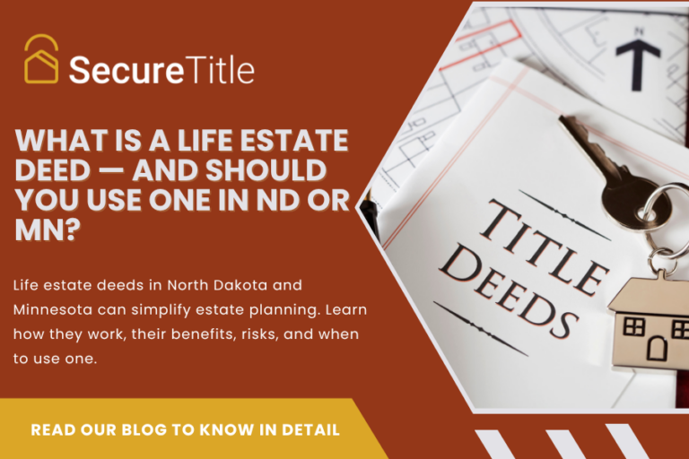 What Is a Life Estate Deed — and Should You Use One in ND or MN